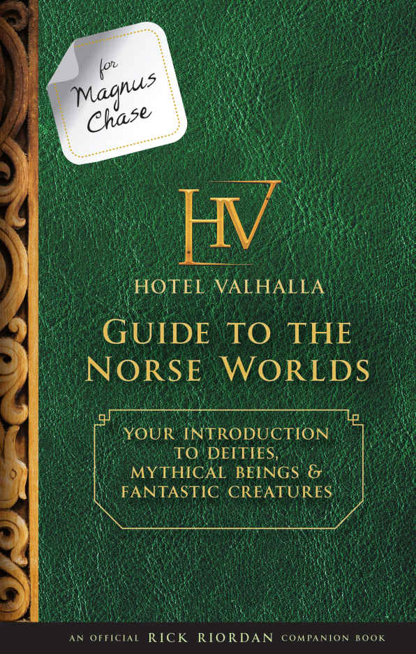 Hotel Valhalla Guide to the Norse Worlds: Your Introduction to Deities, Mythical Beings, & Fantastic Creatures